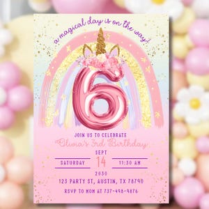 May include: A pink birthday invitation with a unicorn theme. The design features a pink number 6 balloon, a rainbow, and the text "a magical day is on the way!". The invitation includes details for Olivia's 3rd birthday, including the date, time, and location.
