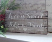 Rustic Wedding Sweet Table Sign Love Is Sweet Take A treat Wooden Free Standing Candy Bar Sign