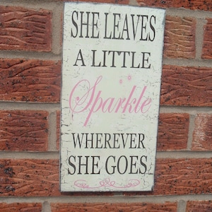 shabby chic Playroom Nursery She Leaves A Little Sparkle Wherever She Goes Wooden Sign Plaque