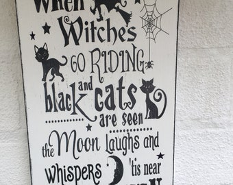 Halloween When witches go riding sign plaque distressed shabby chic vintage sign