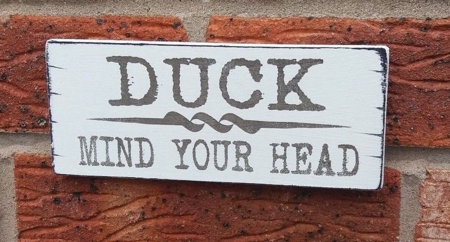 Rustic shabby chic mind your head warning sign hanging duck mind your head plaque