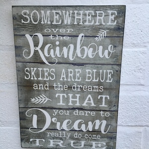 Somewhere over the rainbow skies are blue Inspirational rustic distressed shabby chic sign plaque