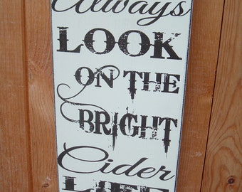 shabby chic always look on the bright cider life fun sign plaque