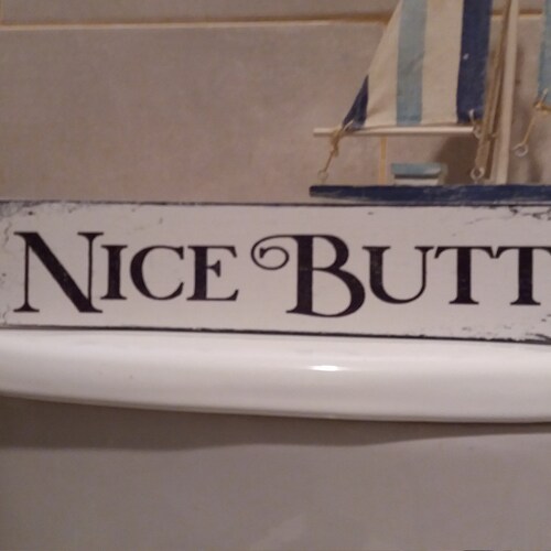 Nice Butt Bathroom Sign: Shabby Chic Distressed Wood Plaque