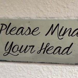 Rustic mind your head sign metal plaque distressed hanging warning sign