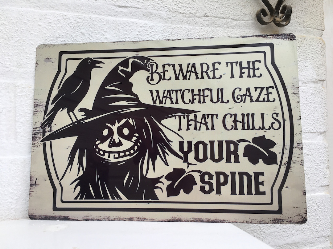Rustic Halloween Beware the Watchful Gaze Chills Your Spine Metal ...