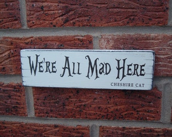 shabby chic distressed we're all mad here cheshire cat sign plaque
