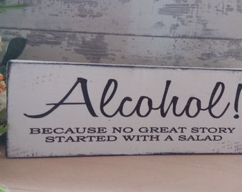 Wedding alcohol because no great story started with a salad wooden sign hanging plaque