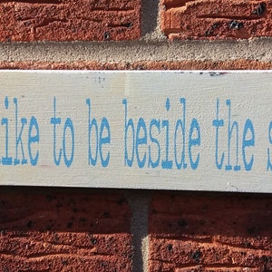 I do like to be beside the seaside beach sign plaque distressed shabby chic vintage sign