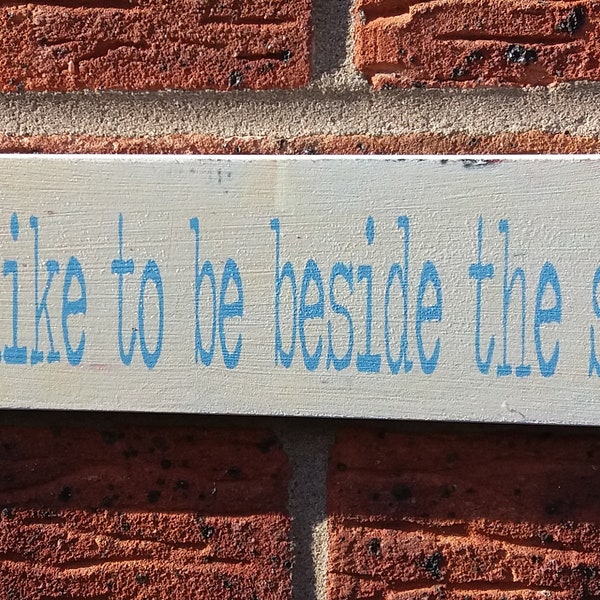 I do like to be beside the seaside beach sign plaque distressed shabby chic vintage sign