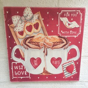 Valentine love you a latte gift wooden sign plaque wall hanging