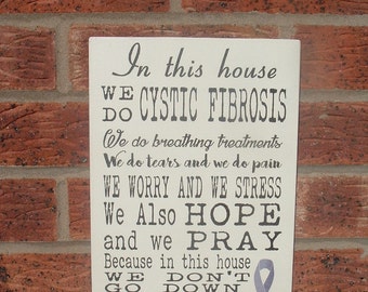 Cystic Fibrosis Awareness Wooden Sign: Inspirational Family Plaque