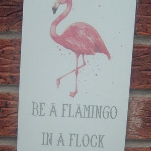 Shabby chic be a flamingo in a flock of pigeons wooden sign plaque gift idea image 2