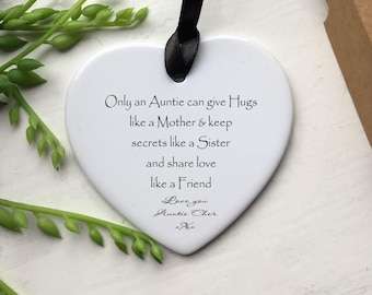 Personalised Ceramic Heart Ornament:Only an Auntie Can Give Hugs Gift