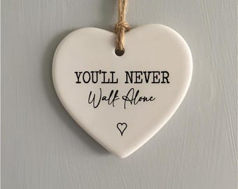 Personalized Ceramic Heart: You'll Never Walk Alone, Hanging Ornament