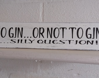 Distressed Gin Sign: Shabby Chic Wooden Plaque