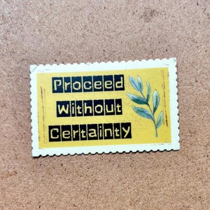 Vinylsticker 'Doorgaan zonder zekerheid'