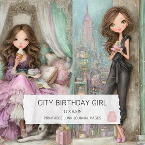 May include: Digital art print titled "City Birthday Girl." The artwork features two illustrations of a girl, one in a pink dress and the other in a black jumpsuit. The print is 11 x 8.5 inches and includes printable junk journal pages.