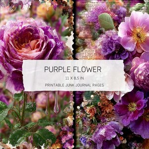 May include: A vintage-style image featuring purple flowers, such as roses and peonies, with water droplets. The image includes the text "PURPLE FLOWER 11 x 8.5 IN PRINTABLE JUNK JOURNAL PAGES". The image has a torn paper effect.
