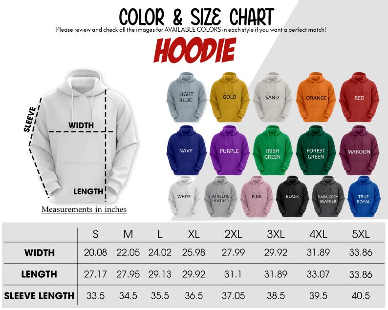 May include: Color and size chart for hoodies, featuring a white hoodie diagram with measurements in inches. Includes a color palette with options like light blue, gold, and maroon. Size chart shows width, length, and sleeve length.