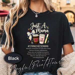 Camiseta "Just A Mama String Cheese Mama" Divertida camiseta de café para mamás con la que te puedes identificar. Regalo ideal para el Día de la Madre.