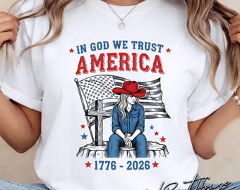 In Gott vertrauen wir Amerika Shirt Christian Cowgirl Patriotisches Shirt Vintage Western USA 1776 2026 4. Juli Shirt Glaube Geschenk für sie