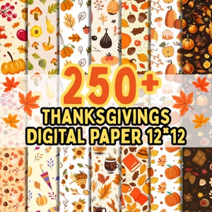 Könnte beinhalten: Eine Sammlung digitaler Papier-Muster mit herbstlichen Motiven wie Kürbissen, Pilzen, Blättern und Eicheln in Orange-, Gelb- und Brauntönen. Das Bild zeigt den Text 250+ THANKSGIVINGS DIGITAL PAPER 12x12 in fetten gelben und orangen Buchstaben.