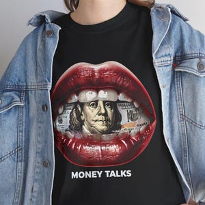Money Talks T-shirt, Rich People Unisex Heavy Cotton Tee, Finance Tee, Luxury Graphic Tee, Wealthy Shirt, Success Apparel, Cash Top Lips