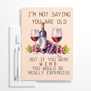 Carte d'anniversaire numérique pour hommes et femmes avec humour | Téléchargement amusant avec jeu de mots sur le vin