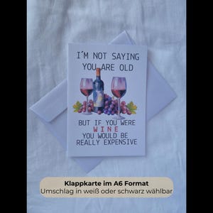 Lustige Geburtstagskarte Englisch – Wein Spruch mit Humor – You’re Old but Expensive – Karte für Frauen, Freundinnen oder Kolleginnen
