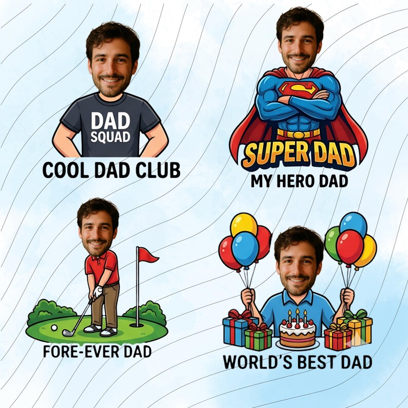 May include: Four cartoon illustrations featuring a man's face on different bodies. Top left: DAD SQUAD, COOL DAD CLUB. Top right: SUPER DAD, MY HERO DAD. Bottom left: FORE-EVER DAD, golfing. Bottom right: WORLD'S BEST DAD, holding balloons and a cake.