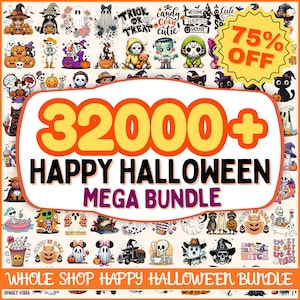 May include: A digital collection of Halloween-themed graphics featuring ghosts, skeletons, pumpkins, and horror characters. The central text reads 32000+ HAPPY HALLOWEEN MEGA BUNDLE with a 75% OFF starburst graphic. The bottom text reads WHOLE SHOP HAPPY HALLOWEEN BUNDLE.