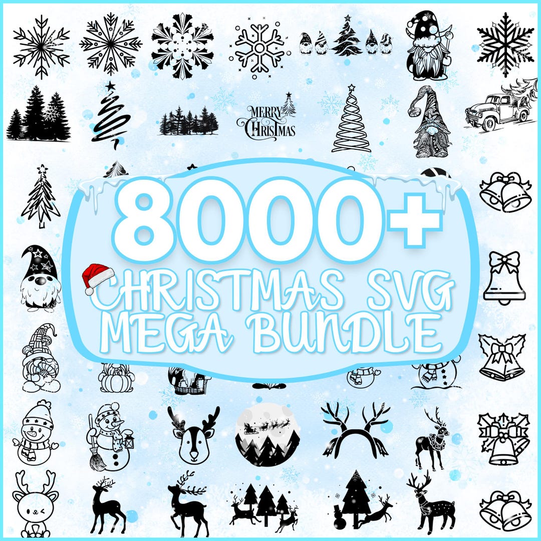 8000+ Christmas SVG Bundle | Mega Holiday SVG Pack Xmas Cut Files for ...