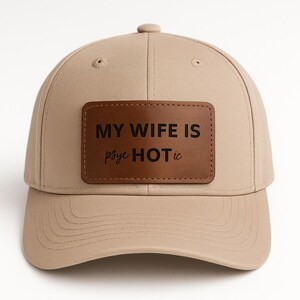 Funny Faux Leather Patch Hat – “My Wife is PsycHOTic” | Humorous Gift for Him
