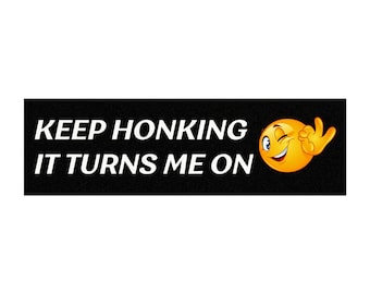 Funny Car Bumper Magnet: Keep Honking Meme, Car Decor