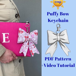 May include: A hot pink zippered pouch with a white "E" and a puffy bow keychain. The bow keychain has a silver clasp and a bow with a pink and red bow pattern. The image also includes the text "Puffy Bow Keychain" and "PDF Pattern + Video Tutorial".
