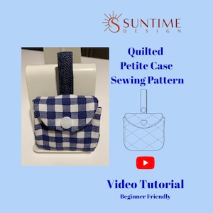 May include: A small blue and white gingham fabric case with a dark blue fabric strap and a white snap closure. The text reads Suntime Design, Quilted Petite Case Sewing Pattern, and Video Tutorial Beginner Friendly, with a YouTube play icon.