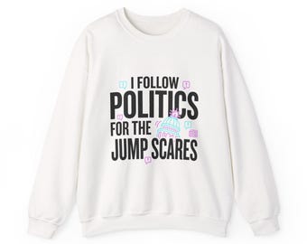 Ich folge Policies für das Jump Scares Sweatshirt | politische Satire, schwarzer Humor