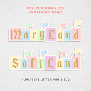 May include: Two pastel-colored castle-themed name designs with the text "Mary Land" and "Sofi Land" in a gold font. Each design has small flags on top. The text "DIY PERSONALIZE BIRTHDAY NAME" and "ALPHABETS LETTER PNG & SVG" are also visible.