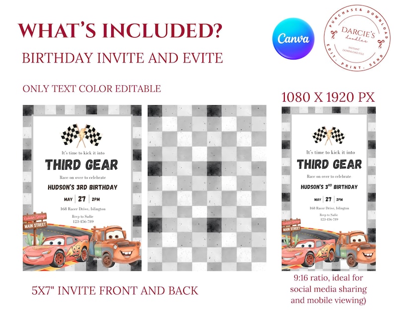 May include: A digital birthday invitation template featuring a race car theme with two red and brown cartoon cars, checkered flags, and the text 'It's time to kick it into THIRD GEAR'. Includes a 5x7 inch invite and a 1080x1920 px mobile version.