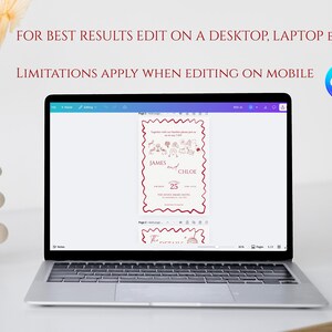 May include: A laptop displays a wedding invitation design with the names "James and Chloe" and the date "25". The text "FOR BEST RESULTS EDIT ON A DESKTOP, LAPTOP ETC." is visible at the top. A "Canva" logo is in the upper right corner.