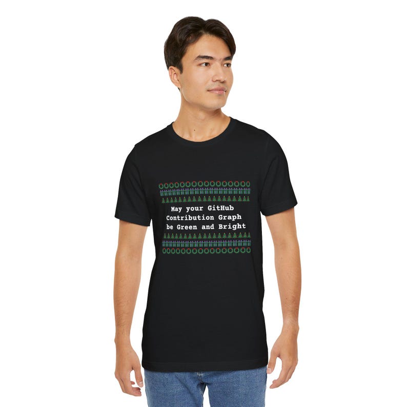 May Your GitHub Contribution Graph Be Green and Bright T-Shirt Ugly Sweater Tee Bild 4