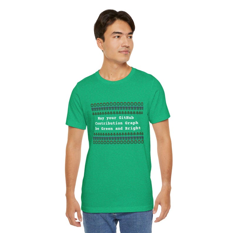 May Your GitHub Contribution Graph Be Green and Bright T-Shirt Ugly Sweater Tee Bild 10