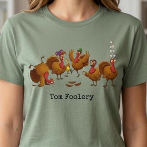 Funny Thanksgiving Shirt, Tom Foolery Turkey T-Shirt, Thanksgiving Tee