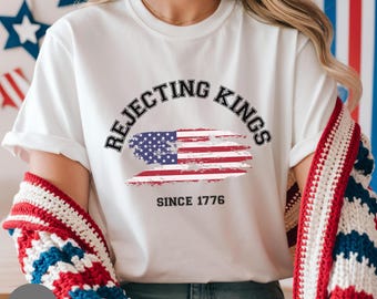 Rechazando a los reyes desde 1776. Camiseta de colores cómodos: Camiseta prodemocracia.