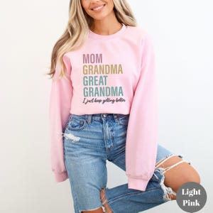 Mom Grandma Great-Grandma Sweatshirt: Pregnancy Announcement Gift