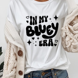 In My Bluey Era SVG, Bluey Design PNG, Digital Download DTF Bluey Shirt, Trendy Bluey png Design, For Small Business, pod, Cricut, Crafters