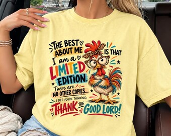 Funny Chicken PNG, Limited Edition Quote, Sarcastic Rooster Shirt, Humor Sublimation Digital Download
