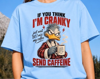 Funny Duck PNG, Send Caffeine, Grumpy Coffee Shirt, Sarcastic Morning Sublimation Digital Download