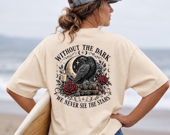 Without The Dark PNG, Raven Moon PNG, Gothic Witch Shirt, Dark Academia Sublimation